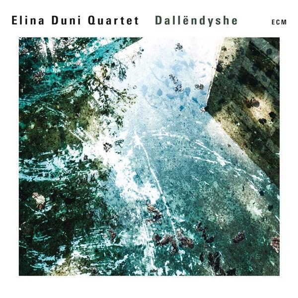 Dallendyshe | Elina Duni, Elina Duni Quartet