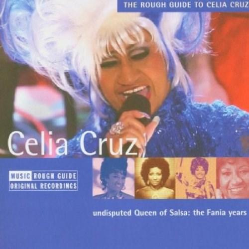 The Rough Guide To Celia Cruz | Celia Cruz