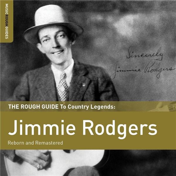 The Rough Guide to Country Legends | Jimmie Rodgers - 1 | YEO