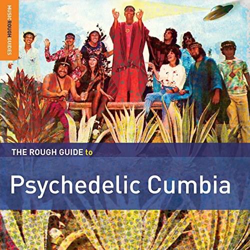 The Rough Guide to Psychedelic Cumbia | Various Artists