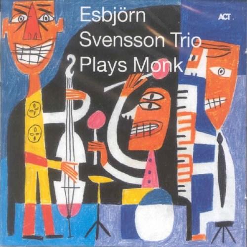 Esbjorn Svensson Trio Plays Monk | Esbjorn Svensson Trio