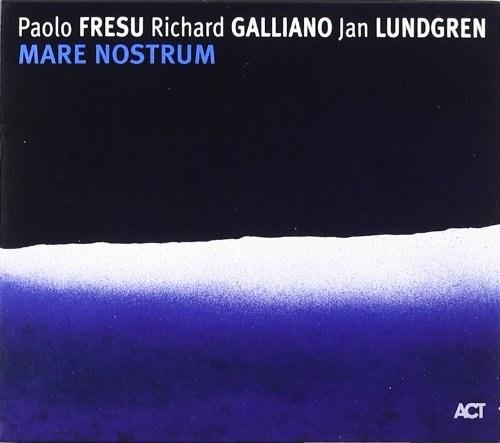 Mare Nostrum | Richard Galliano, Jan Lundgren, Paolo Fresu
