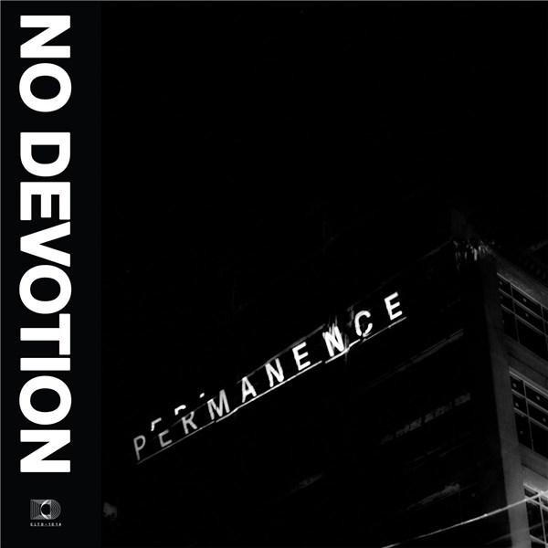 Permanence | No Devotion