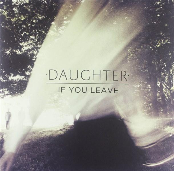 If You Leave - Vinyl | Daughter