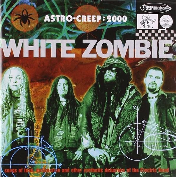 Astro Creep - 2000: Songs of Love,... | White Zombie