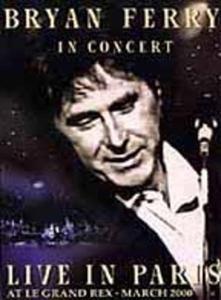DVD # FERRY BRYAN # BRYAN FERRY IN CONCERT LIVE IN PARIS AT LE (PAL) | Bryan Ferry