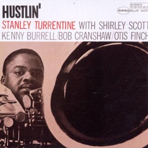Hustlin | Stanley Turrentine
