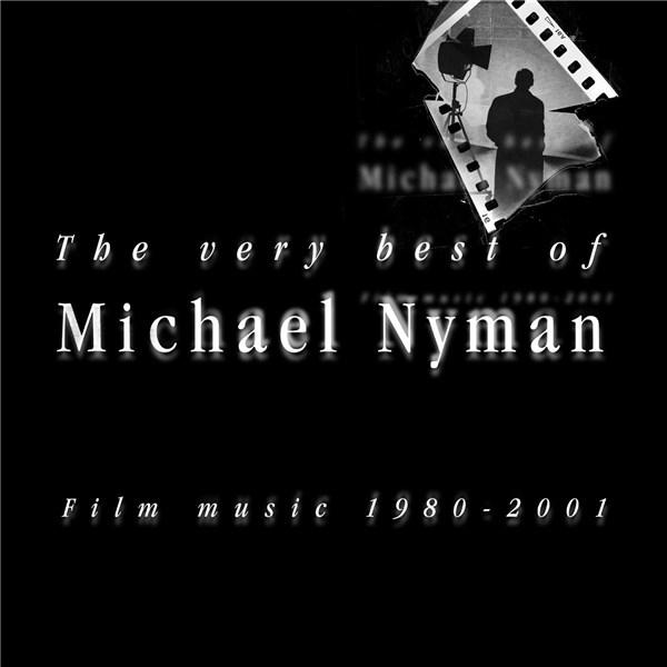 The Very Best Of Michael Nyman: Film Music 1980 - 2001 | Michael Nyman