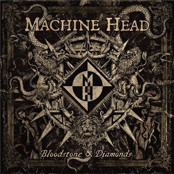 Bloodstone And Diamonds | Machine Head