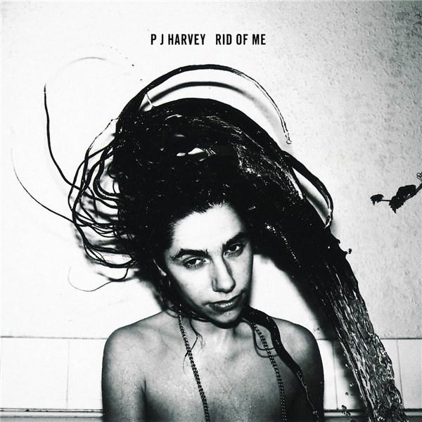 Rid Of Me | PJ Harvey