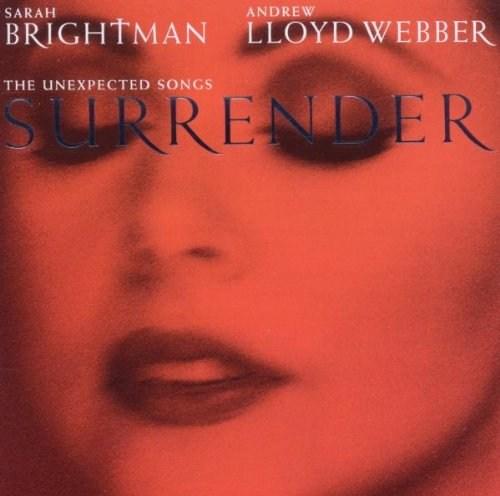 Surrender - The Unexpected Songs | Sarah Brightman, Andrew Lloyd Webber