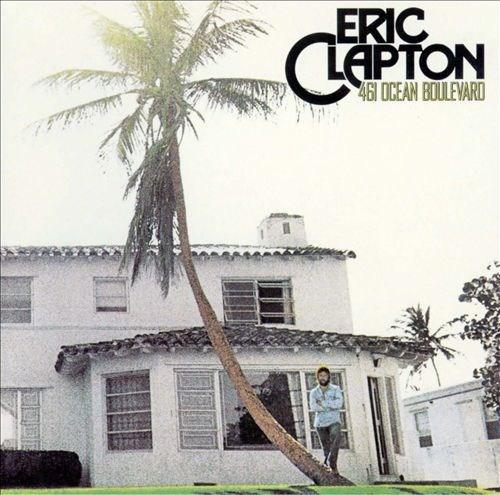 461 Ocean Boulevard - Remastered | Eric Clapton