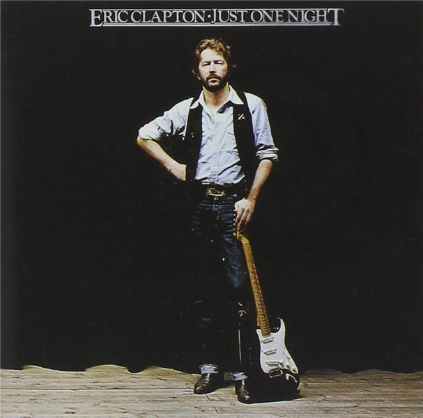 Just One Night | Eric Clapton