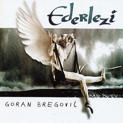 Ederlezi (Soundtrack) | Goran Bregovic