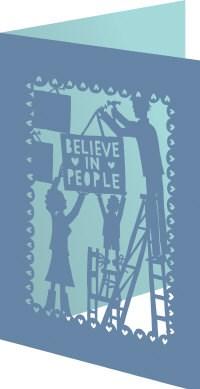 Believe in Peope Lasercut Card | Roger la Borde