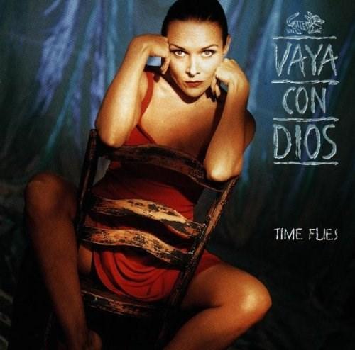 Time Flies | Vaya Con Dios