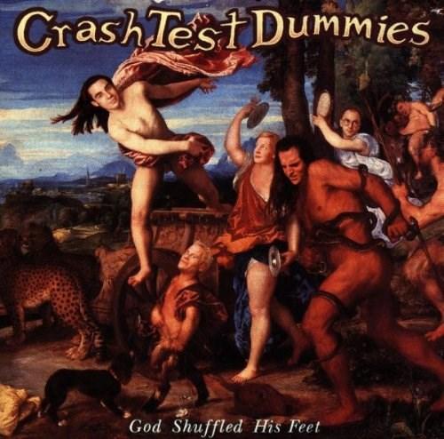 God Shuffled His Feet | Crash Test Dummies