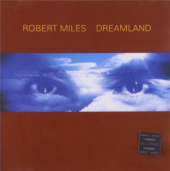 Dreamland | Robert Miles