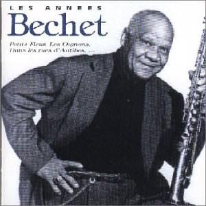 Les Annees Bechet | Sidney Bechet