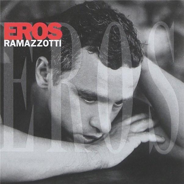 Eros | Eros Ramazzotti