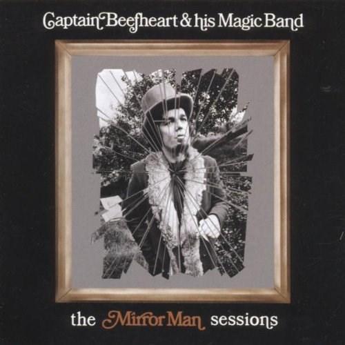 The Mirror Man Sessions | Captain Beefheart