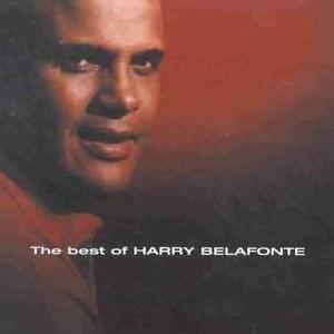 The Best Of Harry Belafonte | Harry Belafonte