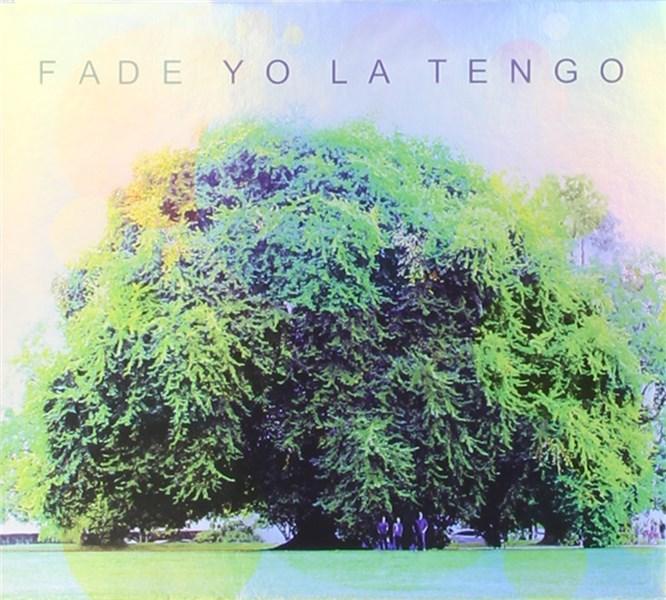 Fade | Yo La Tengo