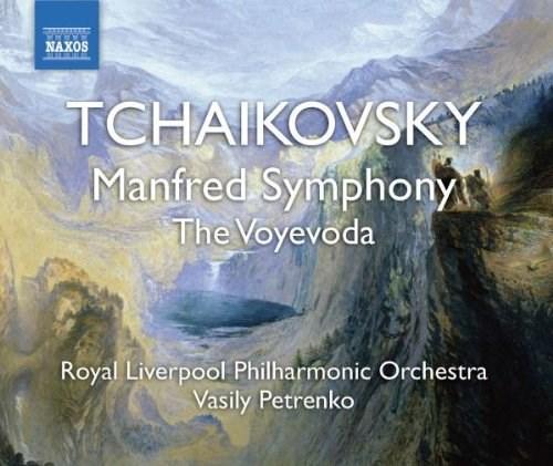 Manfred Symphony. The Voyevoda | Royal Liverpool Philharmonic Orchestra, Vasily Petrenko, Pyotr Ilyich Tchaikovsky