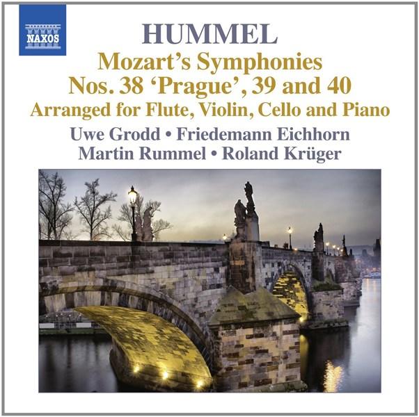 Hummel: Mozart\'s Symphonies Nos. 38, 39, 40 | Wolfgang Amadeus Mozart, Johann Nepomuk Hummel, Uwe Gridd, Friedemann Eichhorn, Martin Rummel, Roland Kruger