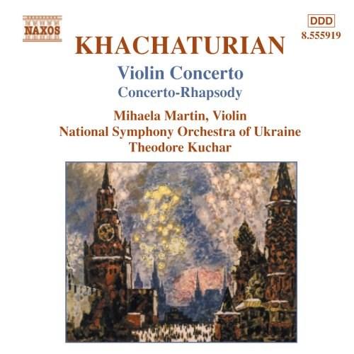 Khachaturian: Violin Concerto / Concerto-Rhapsody | Aram Il\'yich Khachaturian, Ukraine National Symphony Orchestra, Theodore Kuchar
