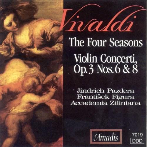 Vivaldi: Four Seasons / Concerti Op. 3 Nos. 6&8 | Antonio Vivaldi, Jindrich Pazdera, Frantisek Figura