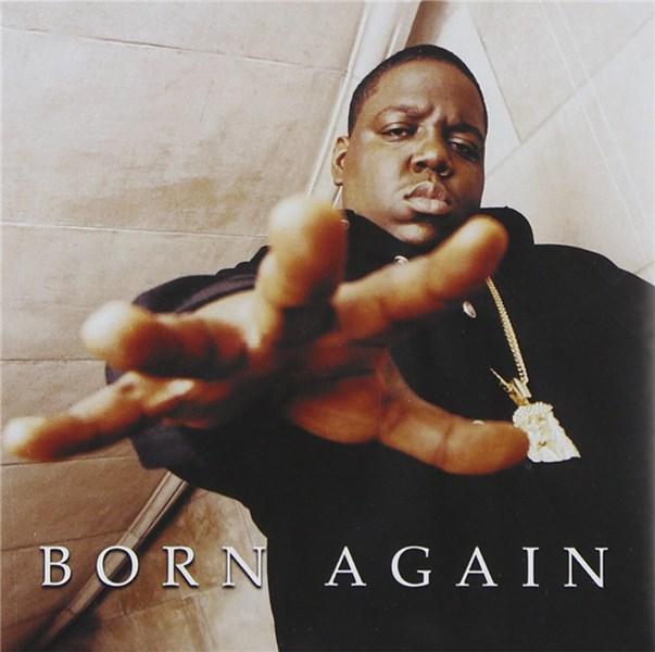 Born Again | Notorious B.I.G.