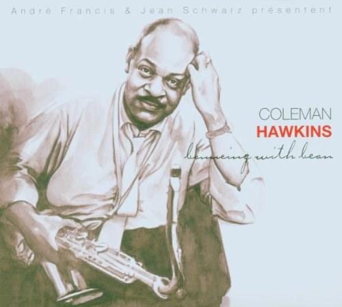 Bouncing With Bean | Coleman Hawkins