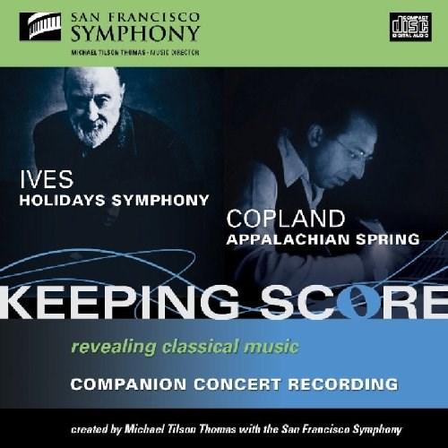 Ives: Holidays Symphony - Copland: Appalachian Spring | Michael Tilson Thomas, San Francisco Symphony