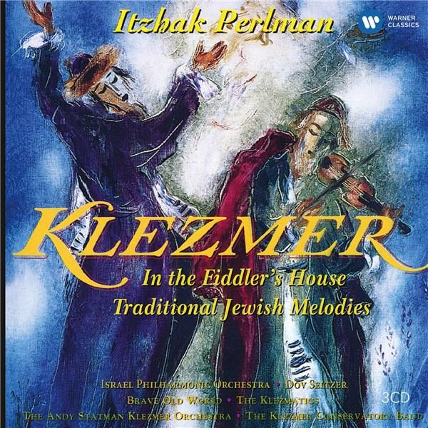Klezmer: In the Fiddler\'s House, Traditional Jewish Melodies | Itzhak Perlman