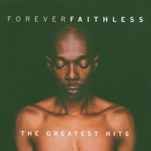 Forever Faithless - The Greatest Hits | Faithless