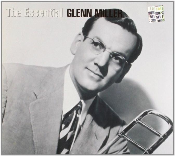 The Essential Glenn Miller  | Glenn Miller