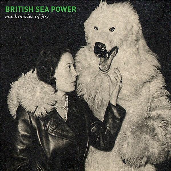 Machineries of Joy | British Sea Power