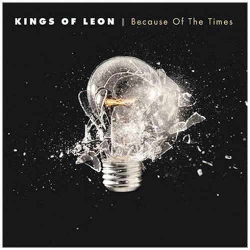 Because Of The Times | Kings of Leon