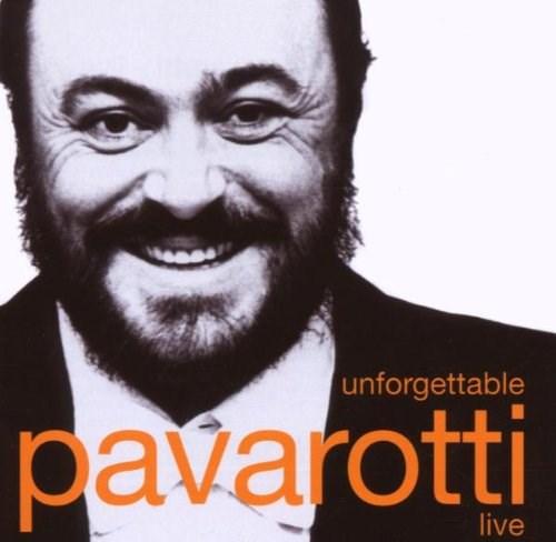 Unforgettable Pavarotti | Luciano Pavarotti