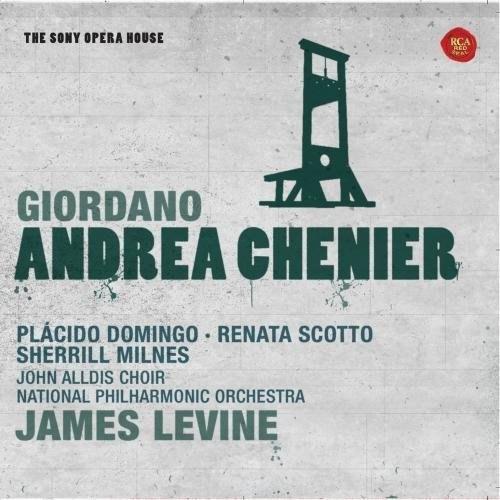 Giordano: Andrea Chenier | Umberto Giordano, Placido Domingo, James Levine, Sherrill Milnes, Renata Scotto