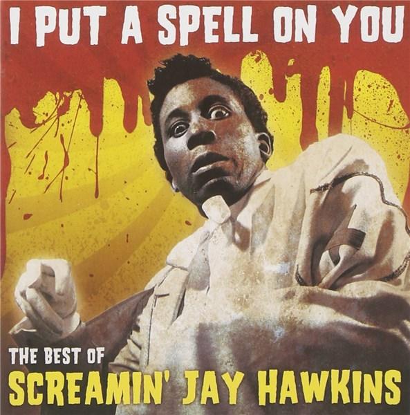 I Put A Spell On You - The Best Of | Screamin\' Jay Hawkins