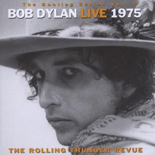 The Bootleg Series Vol. 5 : Bob Dylan Live 1975 (The Rolling Thunder Revue) | Bob Dylan