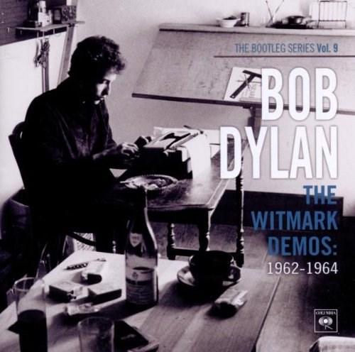 The Bootleg Series: Vol. 9: The Witmark Demos: 1962-1964 | Bob Dylan