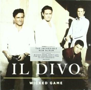 Wicked Game | Il Divo