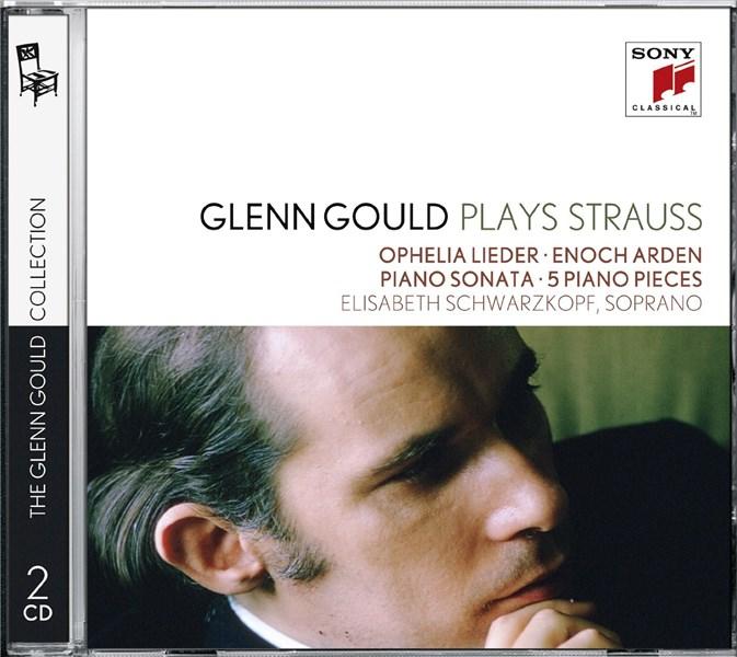 Glenn Gould Plays Richard Strauss: Ophelia Lieder Op. 67; Enoch Arden Op. 38; Piano Sonata Op. 5; 5 Piano Pieces Op. 3 | Glenn Gould