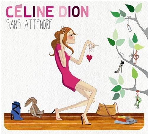 Sans Attendre | Celine Dion
