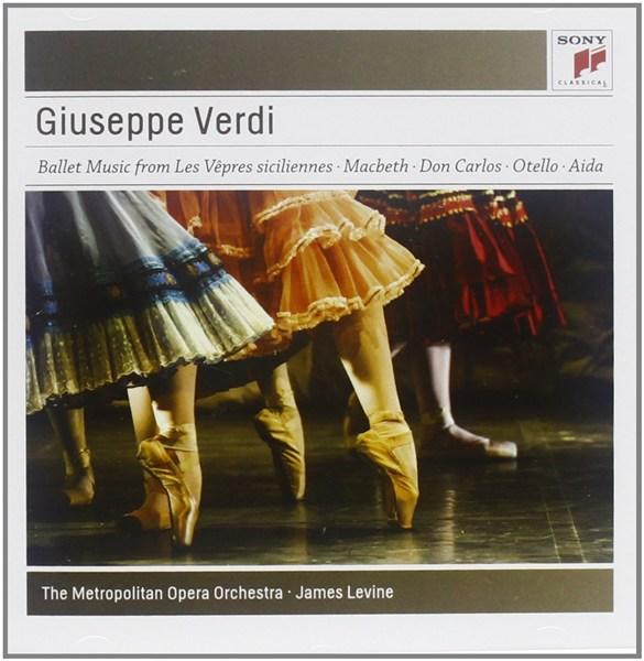 Verdi: Ballet Music from the Operas | Giuseppe Verdi, James Levine, The Metropolitan Opera Orchestra