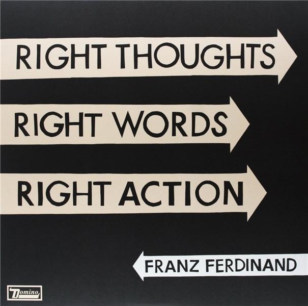 Right Thoughts, Right Words, Right Action - Vinyl | Franz Ferdinand