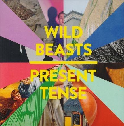 Present Tense | Wild Beasts